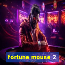 fortune mouse 2